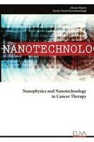 Nanophysics and Nanotechnology in Cancer Therapy