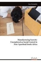 Isaac Ramaphala - Manufacturing Scarcity, Häftad. Tillgänglighet: Lägg i varukorg