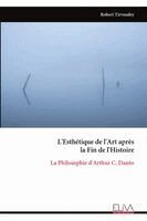 L'Esthétique de l'Art après la Fin de l'Histoire