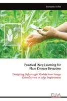 Emmanuel Udoh - Practical Deep Learning for Plant Disease Detection, Häftad. Tillgänglighet: Lägg i varukorg