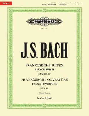 Johann Sebastian Bach, Ulrich Bartels - French Suites BWV 812–817 & French Overture BWV 831. Tillgänglighet: Lägg i varukorg