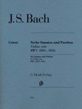 Sonaten und Partiten BWV 1001-1006 f�r Violine solo (unbezeichnete und bezeichnete Stimme)
