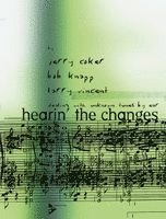 Larry Vincent, Bob Knapp, Jerry Coker - Hearin' The Changes, Häftad