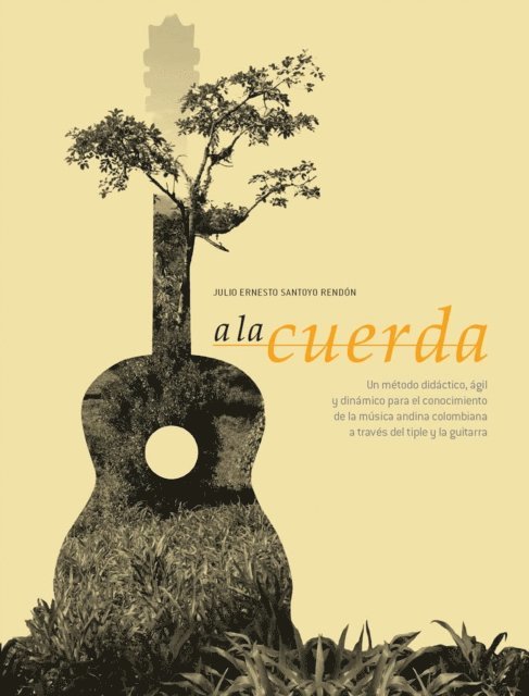 Julio Ernesto Santoyo Rendon - A la cuerda. Segunda edición, E-bok