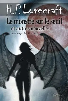 H. P. Lovecraft - Le Monstre Sur Le Seuil Et Autres Nouvelles: Inclus: Le Monstre Sur Le Seuil - Le Tombeau - Dagon - Polaris - Par-Delà Le Mur Du Sommeil - Mémoire - l, Häftad. Tillgänglighet: Lägg i varukorg