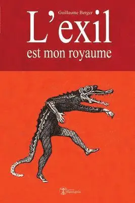 Guillaume Berger - L'Exil Est Mon Royaume, Häftad. Tillgänglighet: Lägg i varukorg