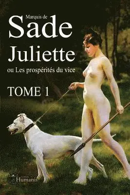 Marquis de Sade - Juliette Ou Les Prospérités Du Vice - Tome 1, Häftad. Tillgänglighet: Lägg i varukorg