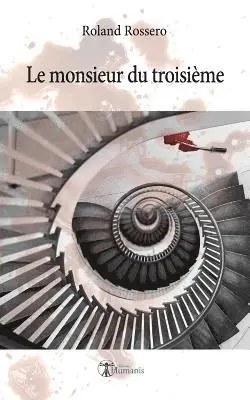 Roland Rossero - Le Monsieur Du Troisième, Häftad. Tillgänglighet: Lägg i varukorg