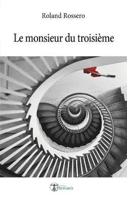 Roland Rossero - Le Monsieur du troisième, Häftad. Tillgänglighet: Lägg i varukorg