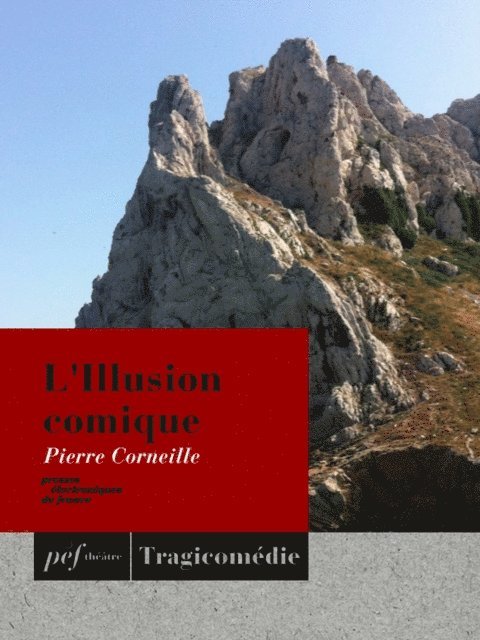 Pierre Corneille - L'Illusion comique, E-bok