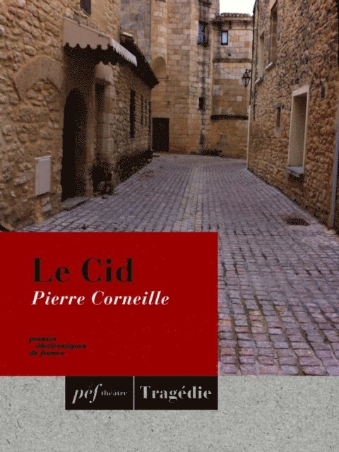 Pierre Corneille - Le Cid, E-bok