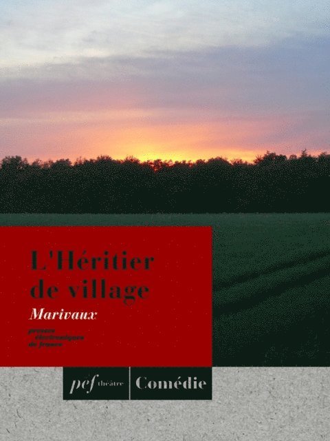 Marivaux - L'Héritier de village, E-bok