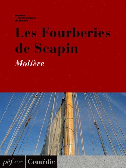 Moliere - Les Fourberies de Scapin, E-bok