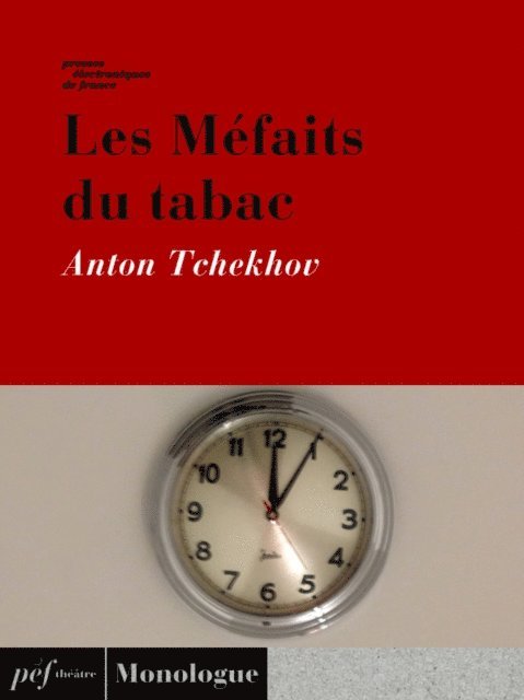 Anton TCHEKHOV - Les Méfaits du tabac, E-bok