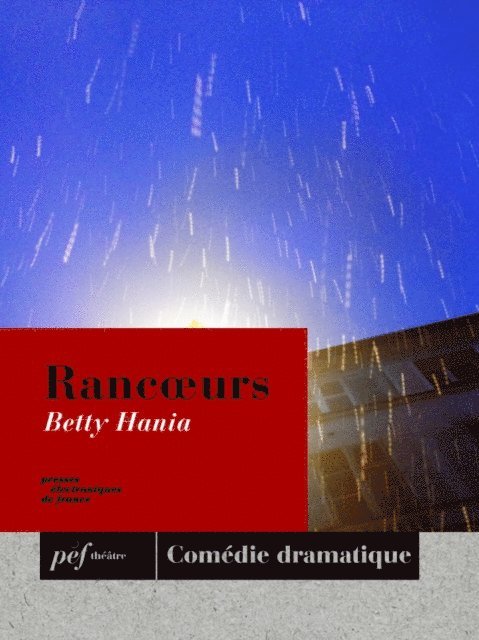 Betty Hania - Rancoeurs, E-bok