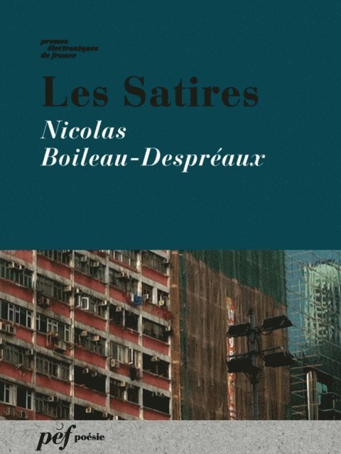 Nicolas Boileau-Despreaux - Les Satires, E-bok