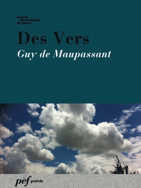 Guy Maupassant de - Des Vers, E-bok