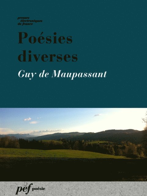 Guy Maupassant de - Poésies diverses, E-bok