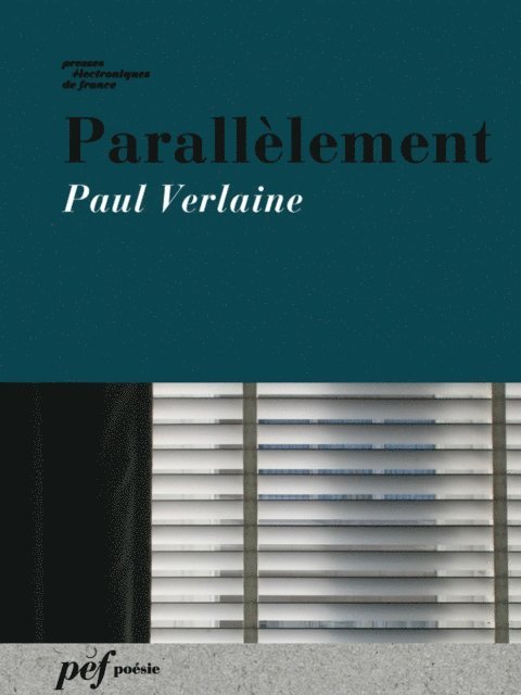Paul Verlaine - Parallèlement, E-bok