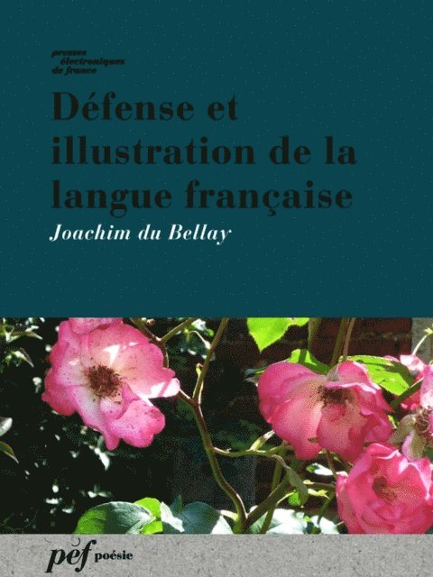 Joachim Du Bellay - Défense et illustration de la langue française, E-bok