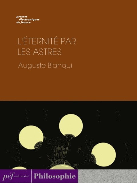 Auguste Blanqui - L'Éternité par les astres, E-bok