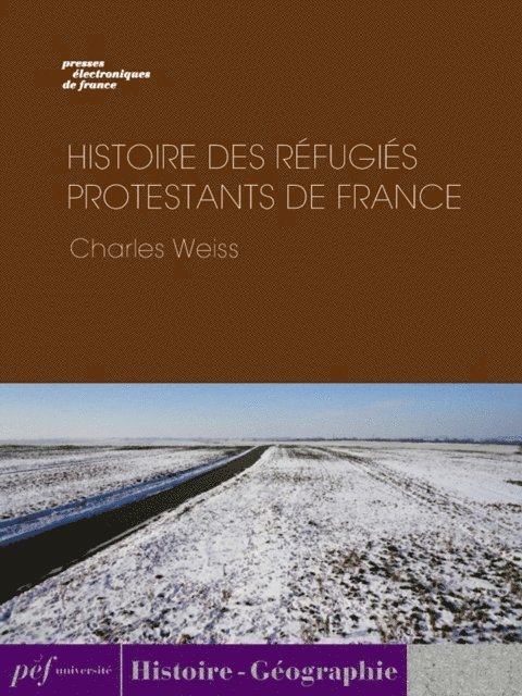 Charles Weiss - Histoire des réfugiés protestants de France, E-bok