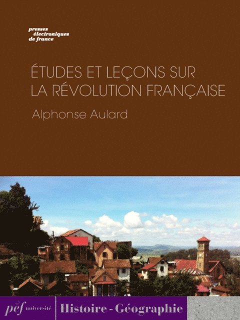 Alphonse Aulard - Études et leçons sur la Révolution française, E-bok