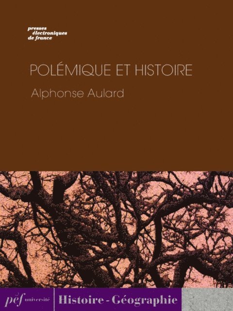 Alphonse Aulard - Polémique et histoire, E-bok
