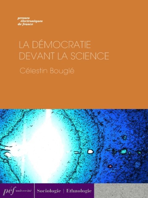 Celestin Bougle - La Démocratie devant la science, E-bok