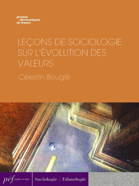 Celestin Bougle - Leçons de sociologie sur l’évolution des valeurs, E-bok
