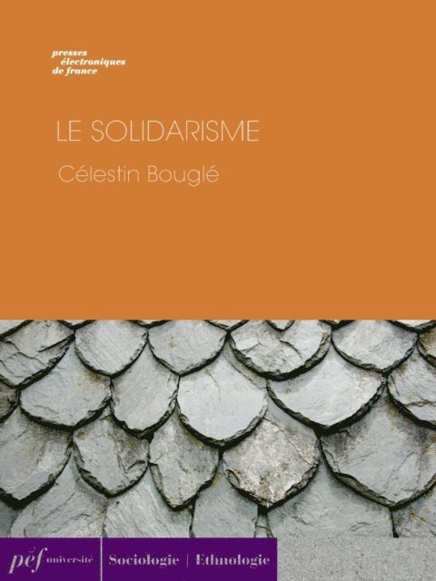 Celestin Bougle - Le Solidarisme, E-bok