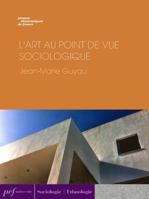Jean-Marie Guyau - L'Art au point de vue sociologique, E-bok