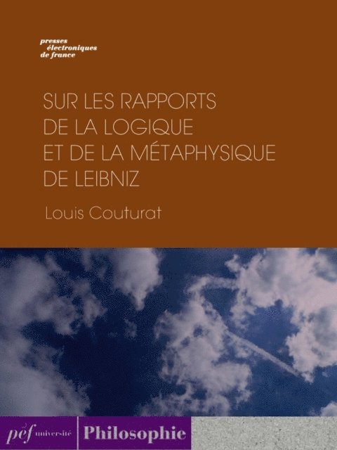 Louis Couturat - Sur les rapports de la logique et de la métaphysique de Leibniz, E-bok