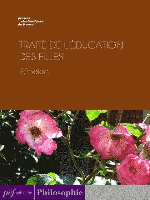 Fenelon - Traité de l'Éducation des filles, E-bok