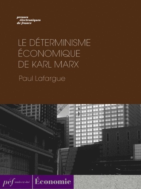 Paul Lafargue - Le Déterminisme économique de Karl Marx, E-bok