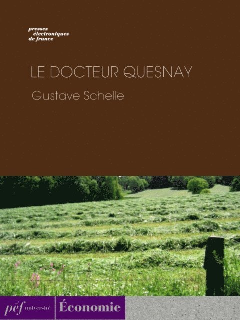 Gustave Schelle - Le Docteur Quesnay, E-bok