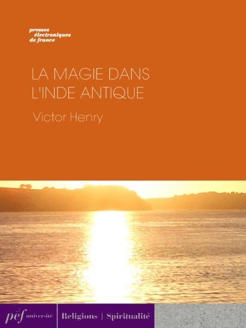 Victor Henry - La Magie dans l'Inde antique, E-bok