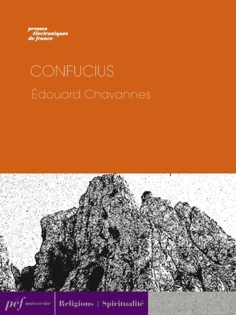 Edouard Chavannes - Confucius, E-bok