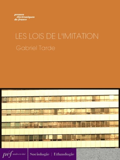 Gabriel Tarde - Les Lois de l'imitation, E-bok