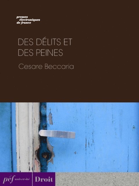 Cesare Beccaria - Des délits et des peines, E-bok