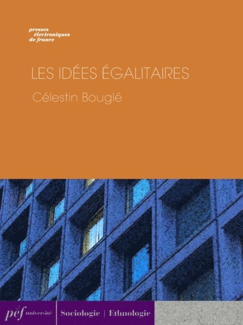 Celestin Bougle - Les Idées égalitaires, E-bok