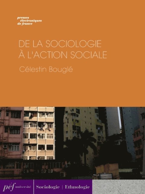 Celestin Bougle - De la sociologie à l'action sociale. Pacifisme, féminisme, coopération., E-bok