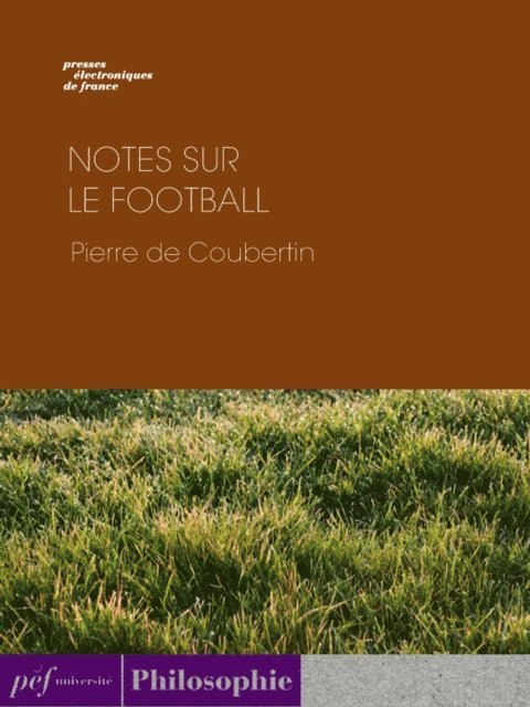 Pierre de Coubertin - Notes sur le football, E-bok