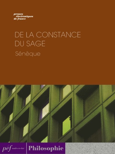 Seneque - De la constance du sage, E-bok