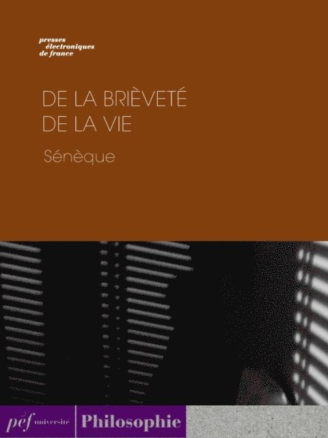 Seneque - De la brièveté de la vie, E-bok