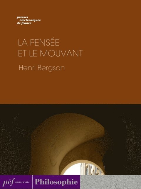 Henri Bergson - La pensée et le mouvant, E-bok