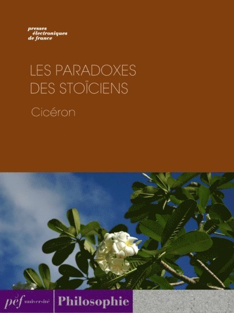 Ciceron - Les Paradoxes des Stoïciens, E-bok