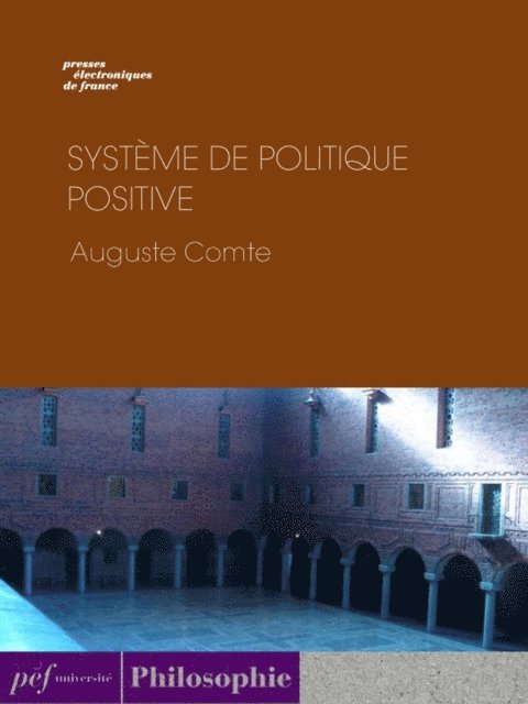Auguste Comte - Système de politique positive, E-bok