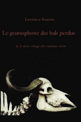Lawrence Kouritz - gramophone des bals perdus, Häftad