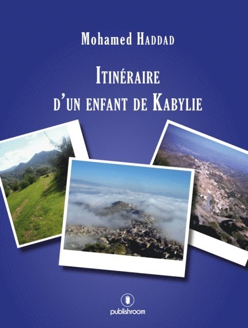 Mohamed Haddad - Itineraire d'un enfant de Kabylie, E-bok